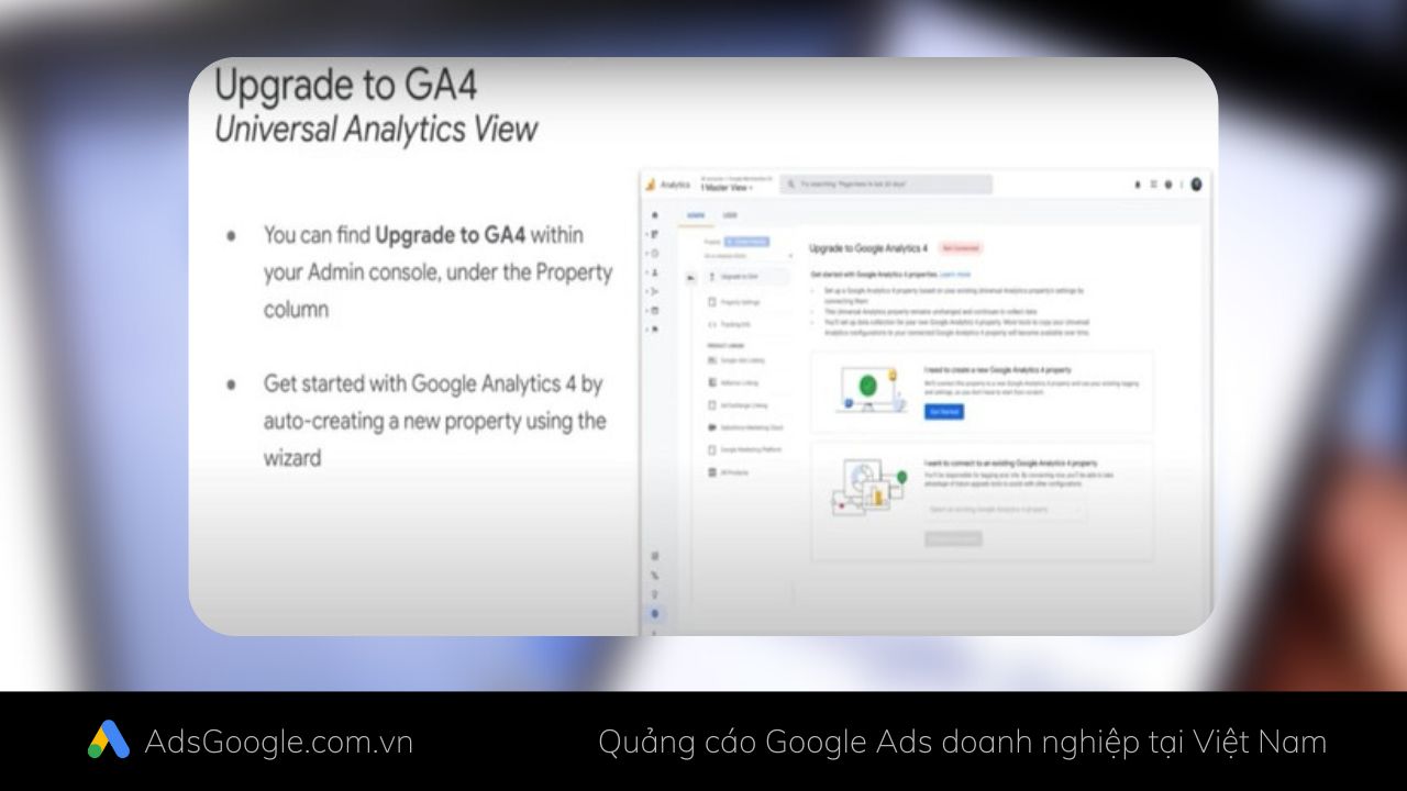 Nâng cấp lên thuộc tính GA4 giúp tối ưu hiệu quả chạy quảng cáo Google