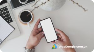 Quảng cáo Google Ads ngành bán điện thoại